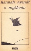 HANNAH ARENDT, O MYŚLENIU / II OBIEG - "BIBUŁA"