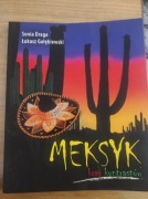 Meksyk kraj kontrastów. Album/przewodnik. A. Draga i Ł. Gołębiewski