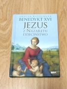 Jezus z Nazaretu. Dzieciństwo Joseph Ratzinger