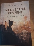 Maciej Biskup OP - Nieostatnie kuszenie