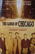 Herbert Asbury. The Gangs Of Chicago.