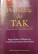 R. Fisher, W. Ury - Dochodząc do tak