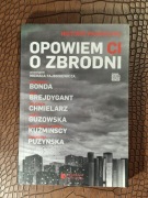 Opowiem Ci o zbrodni historie prawdziwe