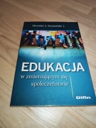 Edukacja w zmieniającym się społeczeństwie - stan bdb - M.J. Szymański