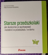 Starsze przedszkolaki. Jak skutecznie je wychowywać 