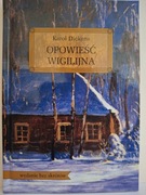 OPOWIEŚĆ WIGILIJNA - Karol Dickens (wydanie z opracowaniem)