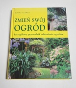 ZMIEŃ SWÓJ OGRÓD - Liz Dobbs i Sarah Wood
