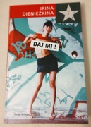 Iriina Dienieżkina - Daj mi