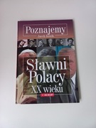 Poznajemy Sławni Polacy XX wieku 