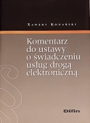 Xawery Konarski - Komentarz do ustawy o świadczeniu usług drogą elektron. 