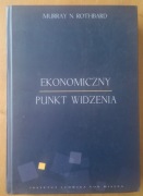 EKONOMICZNY PUNKT WIDZENIA - Murray N. Rothbard
