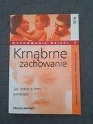 Krnąbrne zachowanie jak sobie z nim poradzić Martin Herbert