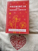 Prowincja pełna marzeń i gwiazd K. Enerlich