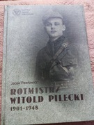 J. Pawłowicz, Rotmistrz Witold Pilecki 1901-1948 