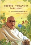 Kobieta i Mężczyzna - książka - rozmowa z o. Joachimem Badenim - 155 str.