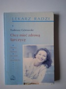 Chcę mieć zdrową tarczycę - Tadeusz Górowski