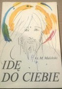 Ks. Mieczysław Maliński Idę do Ciebie