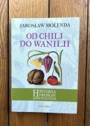 Od chili do wanilii - Jarosław Molenda książka / Bellona / historia roślin 