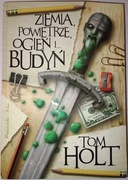 Ziemia, powietrze, ogień i budyń Tom Holt Prószyński 2011 NOWA