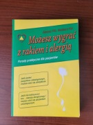 Możesz wygrać z rakiem i alergią Barbara Pić, Janusz Pić