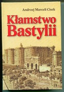 Kłamstwo Bastylii  Andrzej Cisek wyd. II poprawione