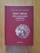 Knut Wielki Król Anglii Danii i Norwegii ok. 995-1035 Jakub Morawiec