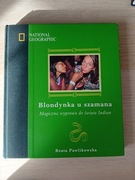 Blondynka u szamana. Magiczna wyprawa do świata Indian - Beata Pawlikowska