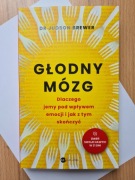 Głodny mózg. Dlaczego jemy pod wpływem emocji i jak z tym skończyć Judson