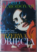 PRZERWANE OBJĘCIA. PEDRO ALMODOVAR. PENELOPE CRUZ. DVD