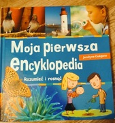 Moja pierwsza encyklopedia Rozumieć i rosnąć Jocelyne Guegano