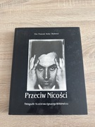 Przeciw Nicości Fotografie Stanisława Ignacego Witkiewicza