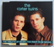 THE CARTER TWINS The Twelfth Never / Too Right...