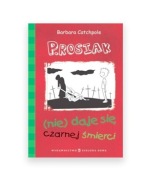 książka P.Rosiak (nie) daje się czarnej śmierci Barbara Catchpole Prosiak