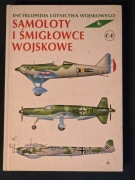 Encyklopedia Lotnictwa Wojskowego samoloty i śmigłowce wojskowe tom 6 C-E