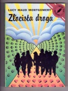 Złocista droga - Lucy Maud Montgomery