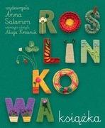 Anna Salamon Alicja Krzanik Roślinkowa książeczka 