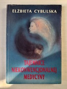 Tajemnice Niekonwencjonalnej Medycyny " Elżbieta Cybulska 
