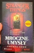 Książka STRANGER THINGS – Mroczne Umysły (Gwenda Bond)