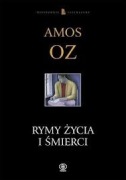 Amos Oz Rymy życia i śmierci