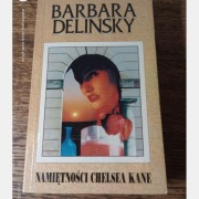 Namiętności Chelsea Kane. Barbara Delinsky.