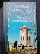 Brewiarz śródziemnomorski Predrag Matvejevic