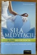 Siła medytacji 28 dni do szczęścia