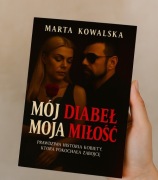 Mój diabeł, Moja Miłość. Ostrzeżenie dla kobiet, które kochają zbyt mocno.