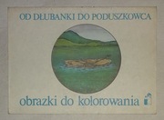 KOLOROWANKA Z PRL - OD DŁUBANKI DO PODUSZKOWCA