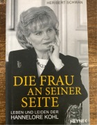 DIE FRAU AN SEINER SEITE HANNELORE KOHL - H. Schwan 
