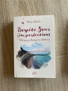 Despite Your (im) perfections