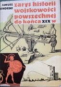 J. Sikorski Zarys historii wojskowości powszechnej do końca XIX w 