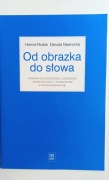 Od obrazka do słowa H. Rodak  D. Nawrocka