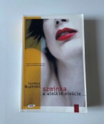Szminka w wielkim mieście Candace Bushnell
