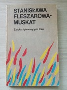 Zatoka śpiewających traw - Stanisława Fleszarowa - Muskat